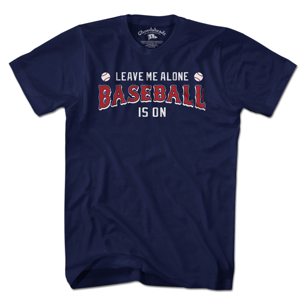 Leave Me Alone Baseball Is on T-Shirt T-Shirt / Navy / S