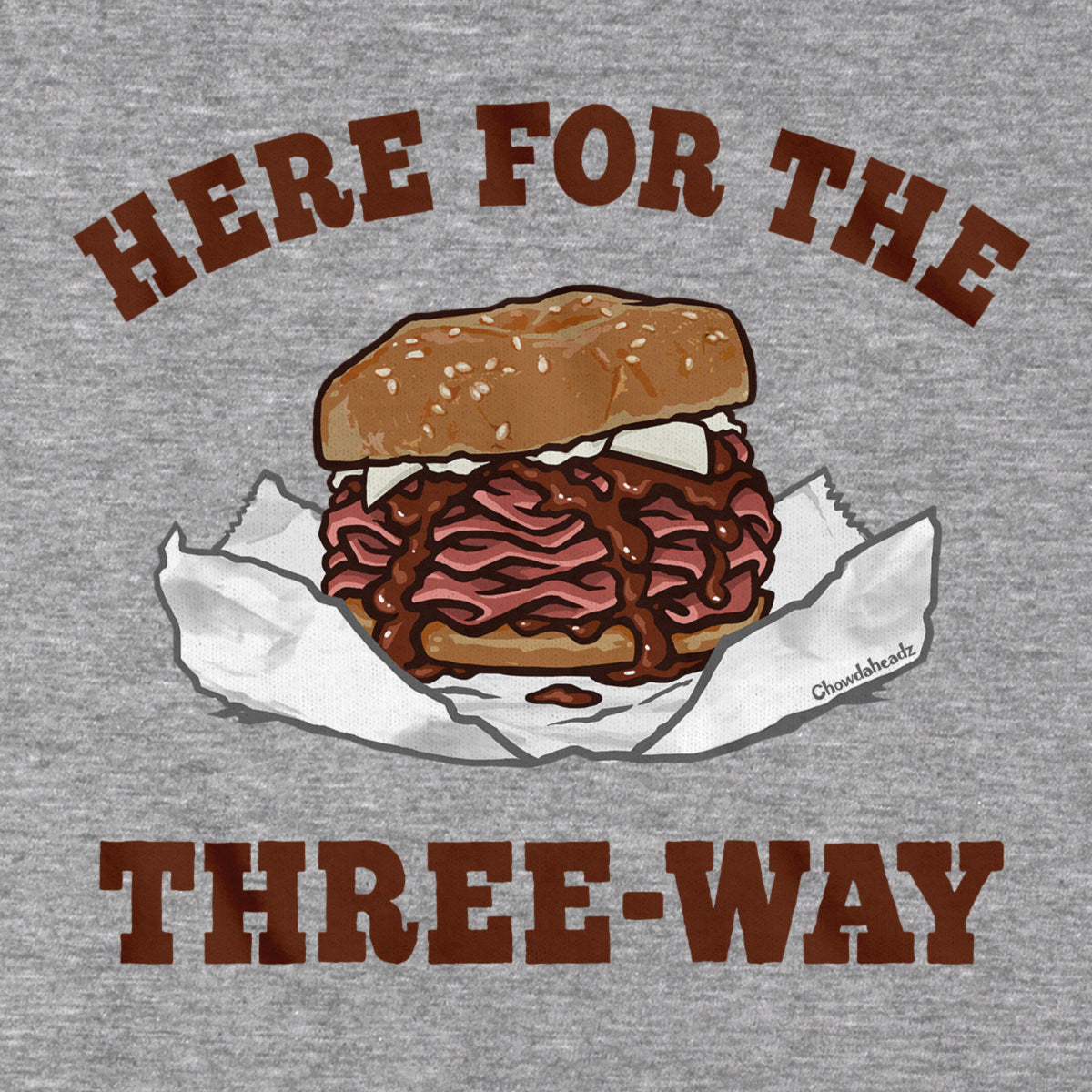 Here For The Three-Way Roast Beef Hoodie - Chowdaheadz