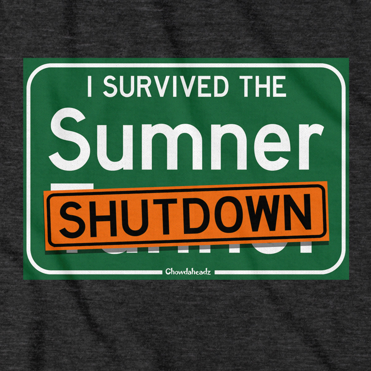 I Survived The Sumner Shutdown Hoodie - Chowdaheadz