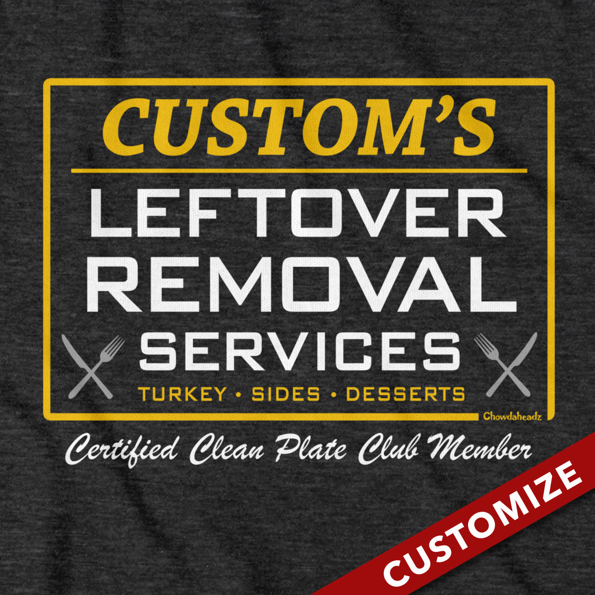 Custom Name's Leftover Removal T-Shirt - Chowdaheadz