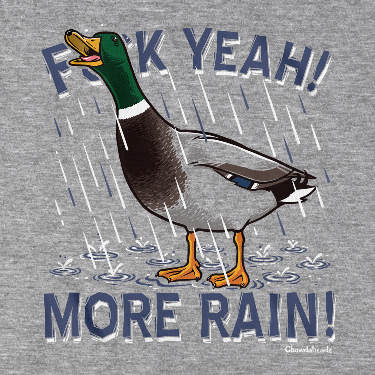 F Yeah! More Rain! Duck Hoodie - Chowdaheadz