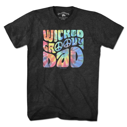 Wicked Groovy Dad T-Shirt - Chowdaheadz