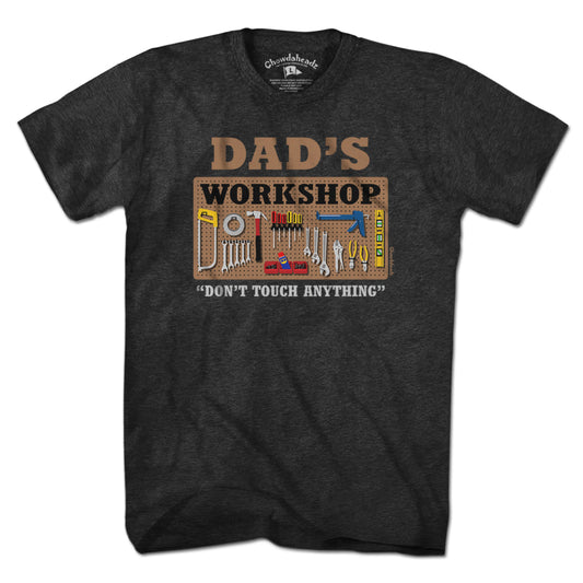 Dad's Workshop T-Shirt - Chowdaheadz