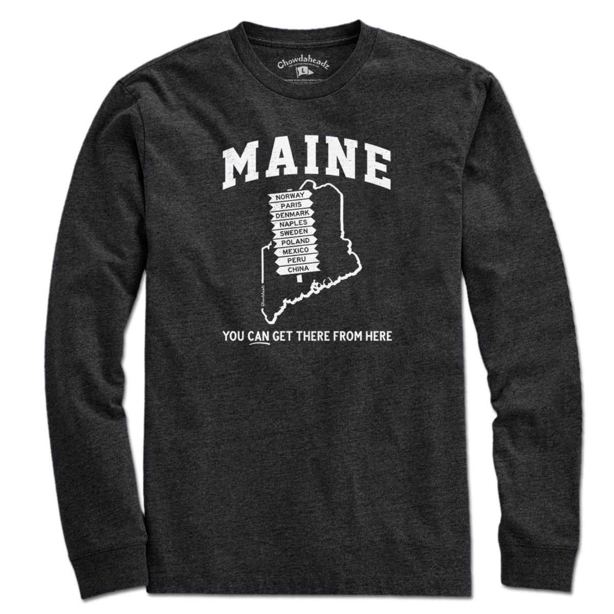 Maine You Can Get There From Here T-Shirt - Chowdaheadz