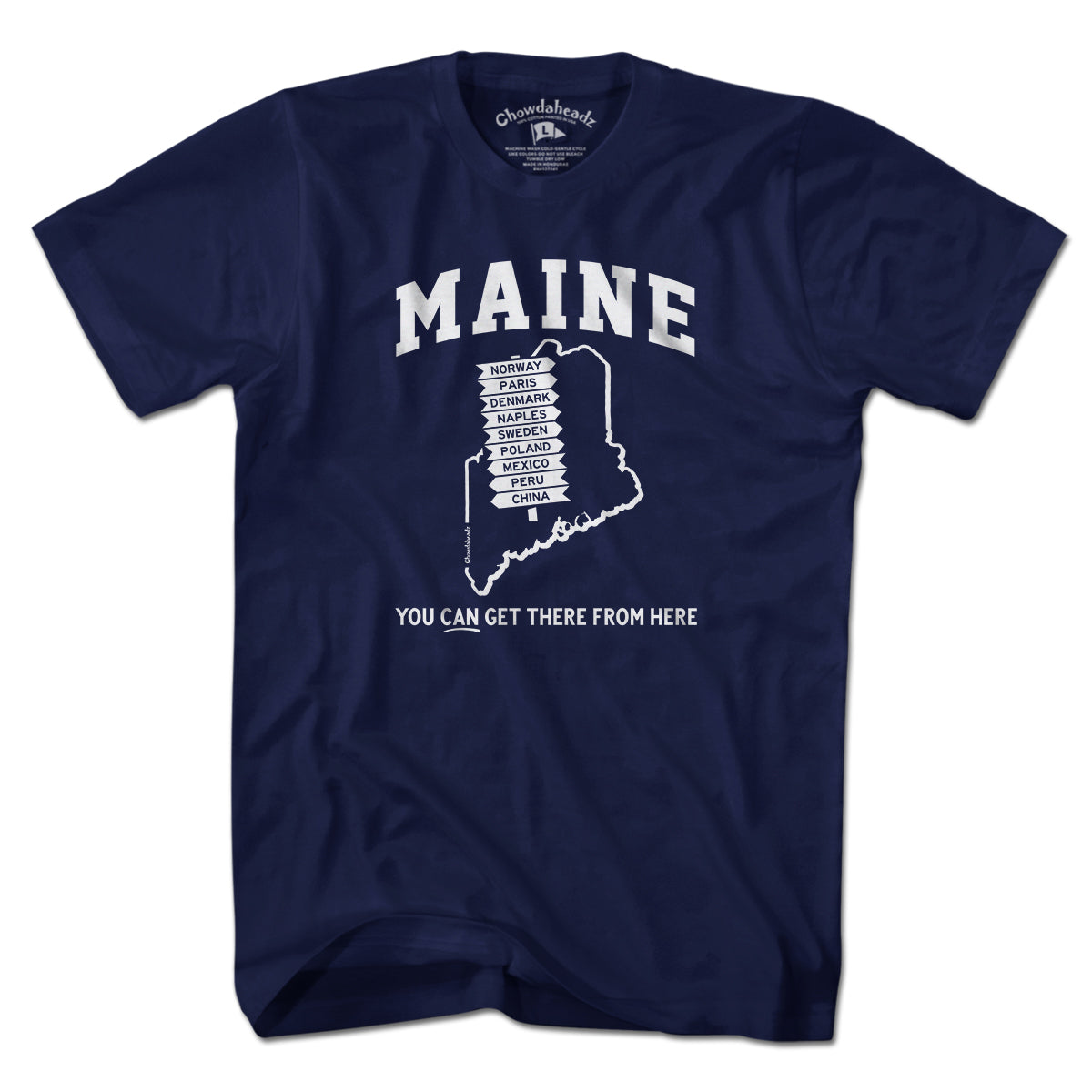 Maine You Can Get There From Here T-Shirt - Chowdaheadz