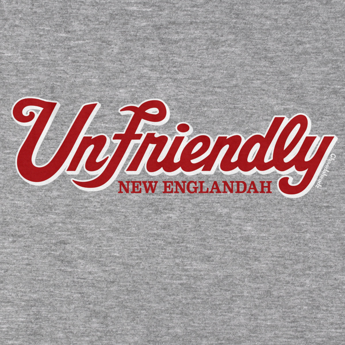 Unfriendly New Englandah Hoodie - Chowdaheadz