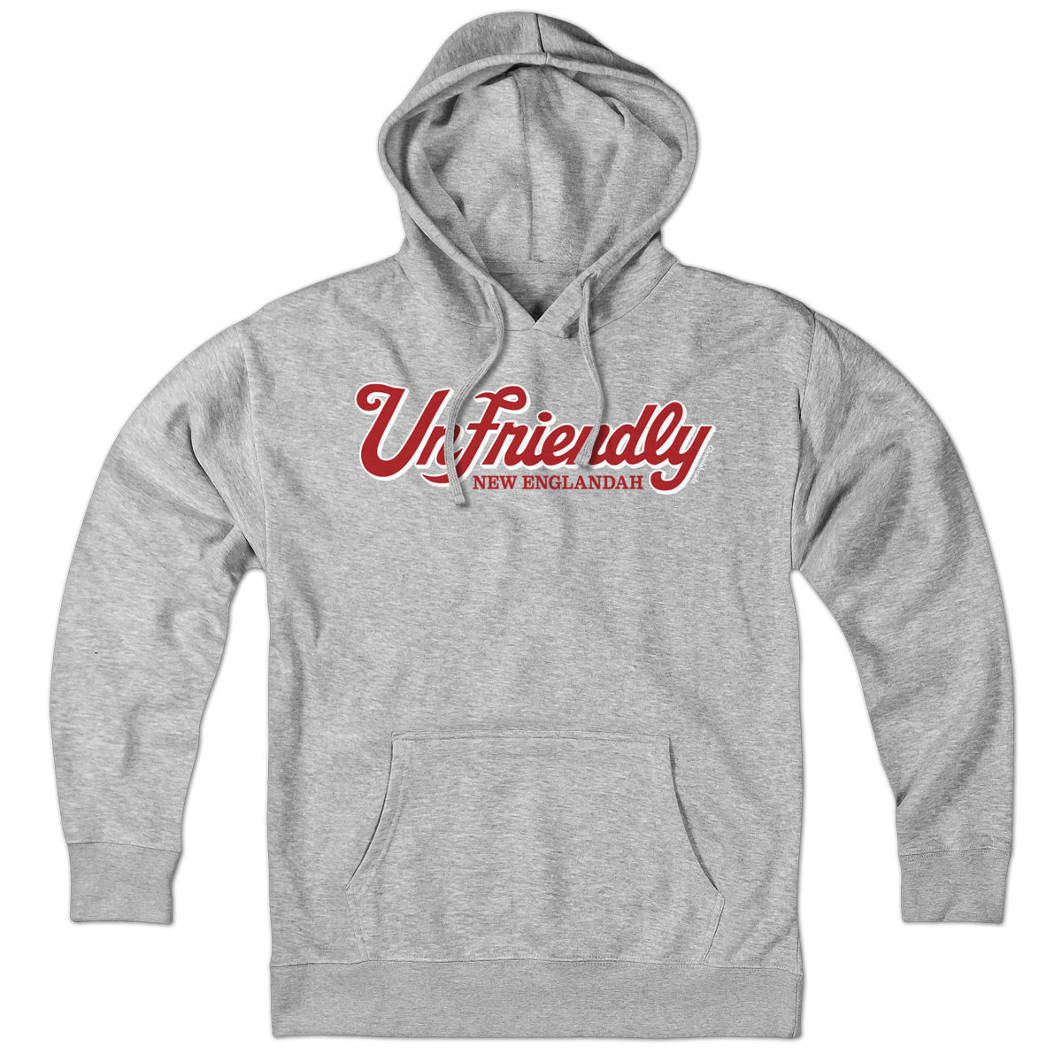 Unfriendly New Englandah Hoodie - Chowdaheadz