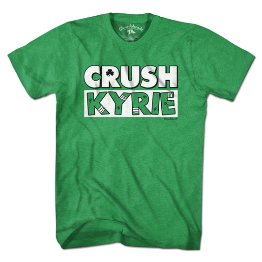 Crush Kyrie Basketball T-Shirt - Chowdaheadz