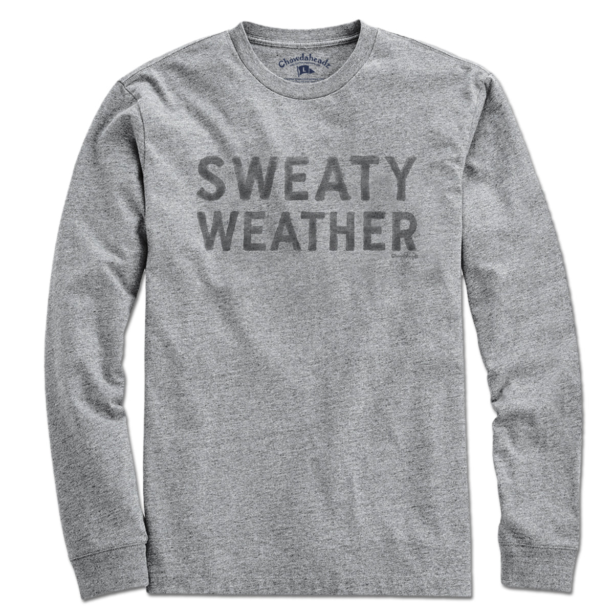 Sweaty Weather T-Shirt