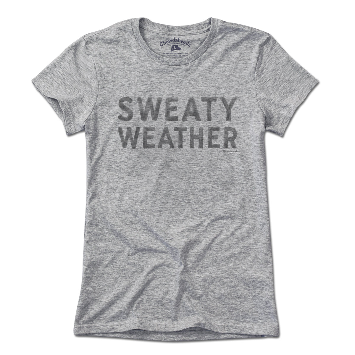 Sweaty Weather T-Shirt