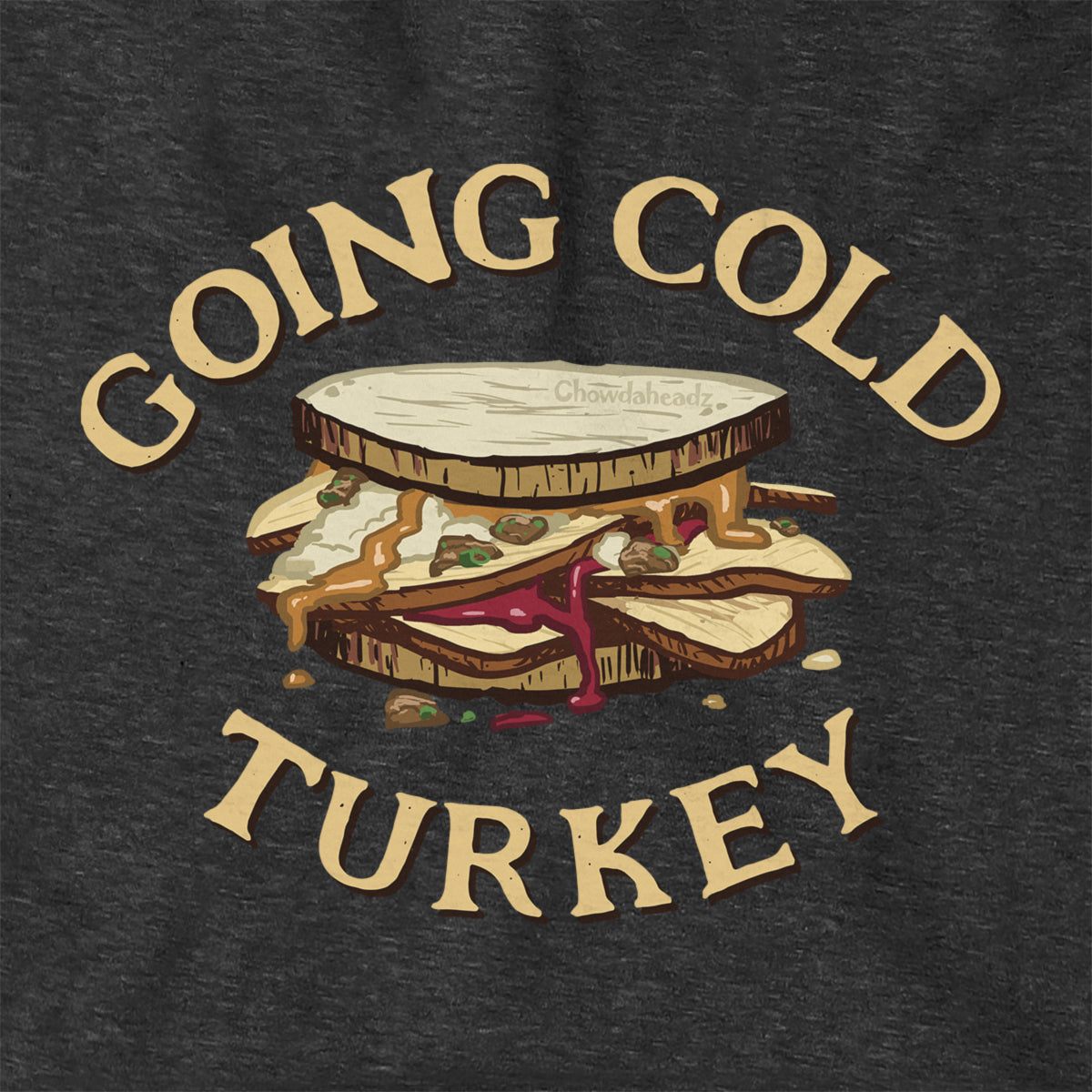 Going Cold Turkey Hoodie