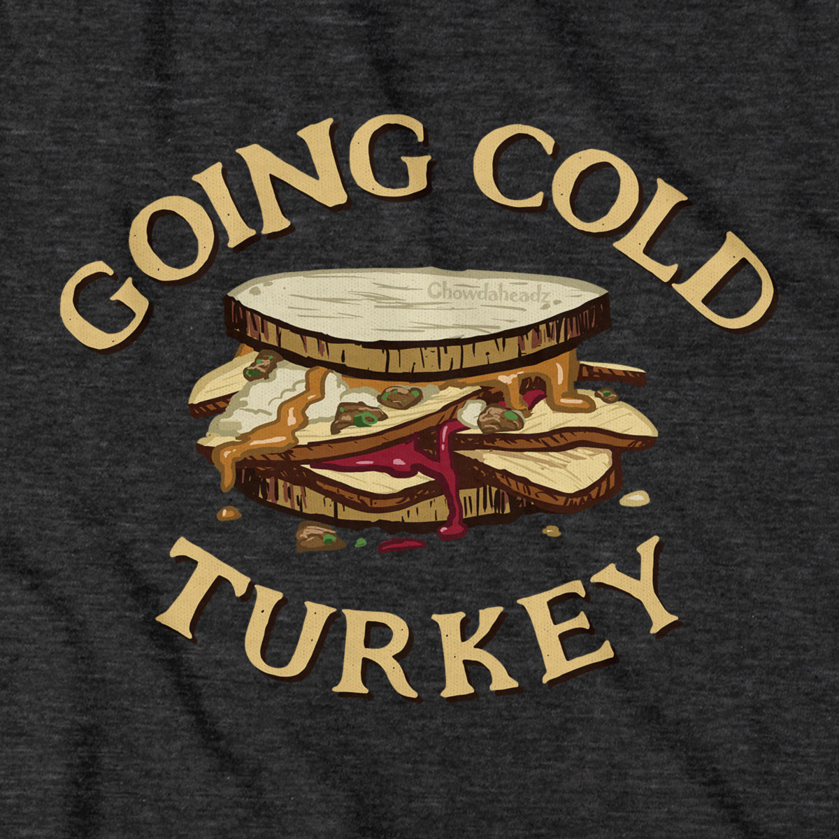 Going Cold Turkey T-Shirt