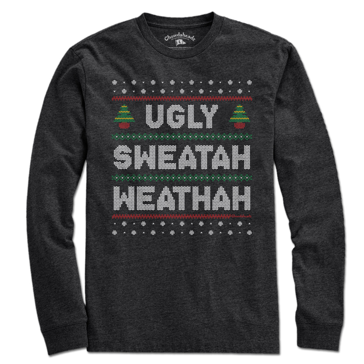 Ugly Sweatah Weathah T-Shirt