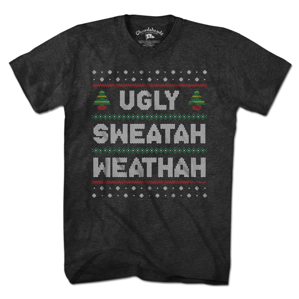 Ugly Sweatah Weathah T-Shirt