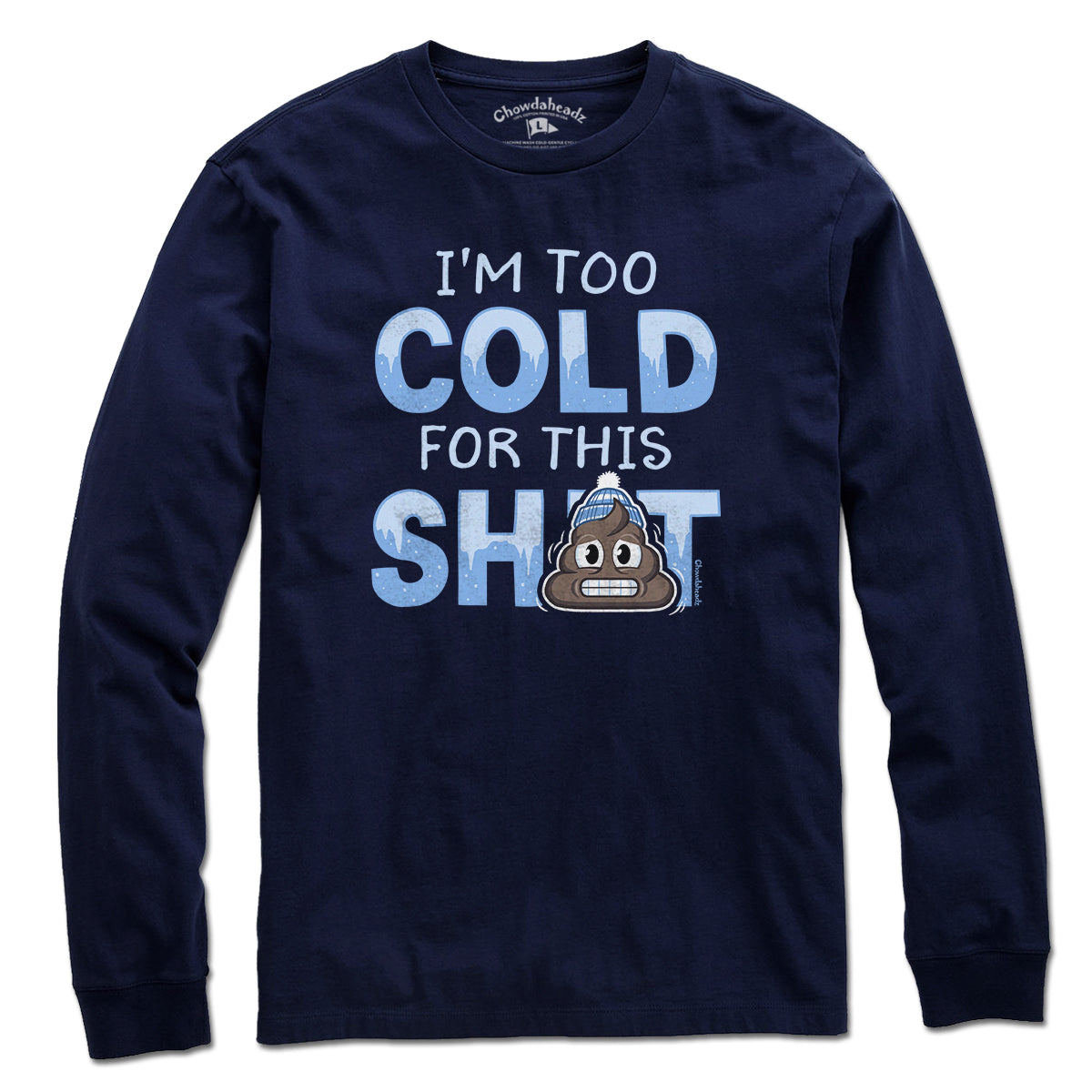 I'm Too Cold For This S--t T-Shirt