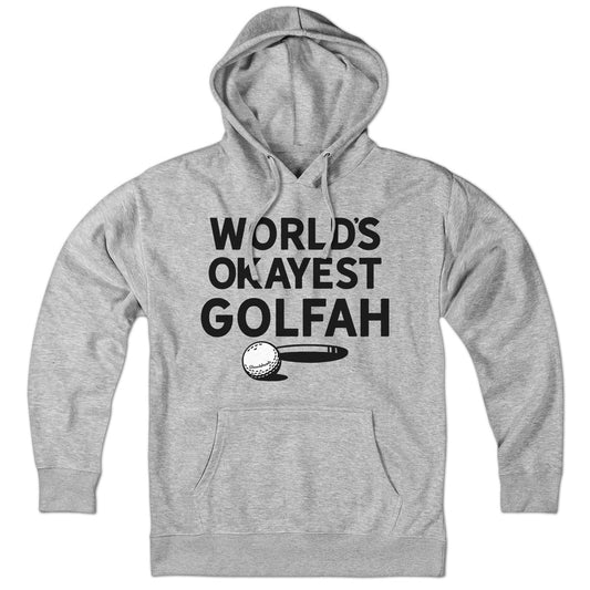 World's Okayest Golfah Hoodie