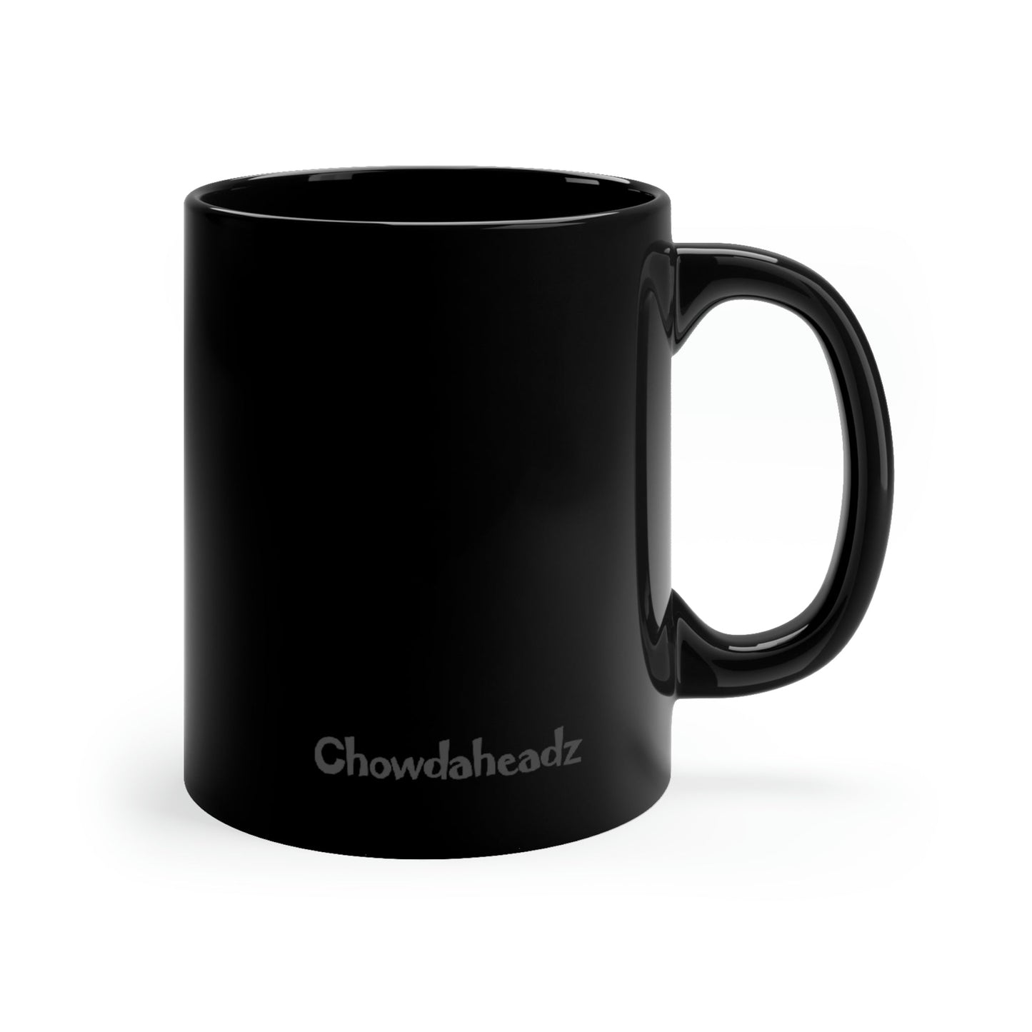 Not Until This Cup is Empty 11oz Coffee Mug - Chowdaheadz