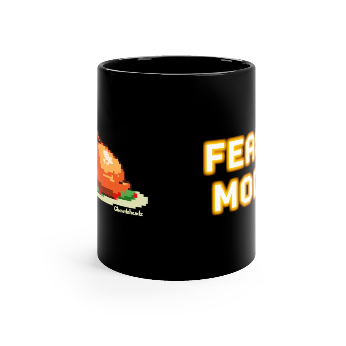 Feast Mode 11oz Coffee Mug - Chowdaheadz