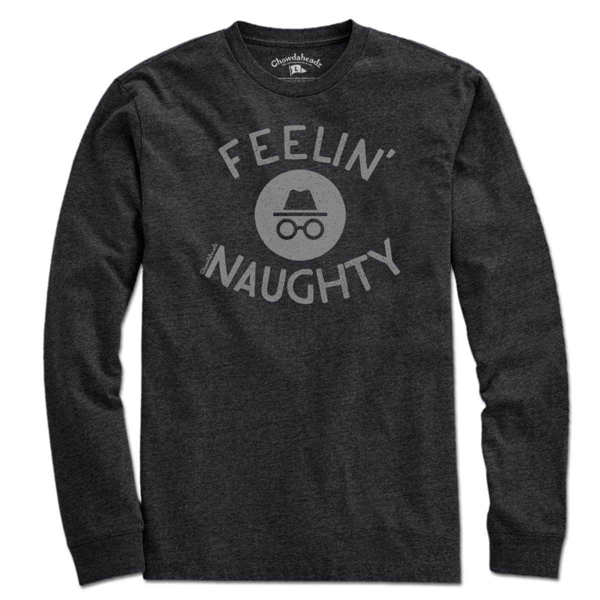 Feelin' Naughty T-Shirt - Chowdaheadz