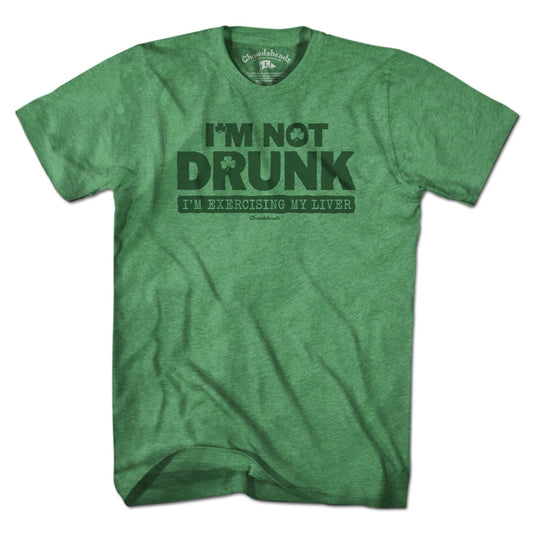 I'm Not Drunk T-Shirt - Chowdaheadz