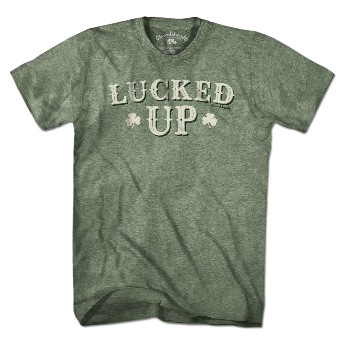 Lucked Up Irish T-Shirt - Chowdaheadz