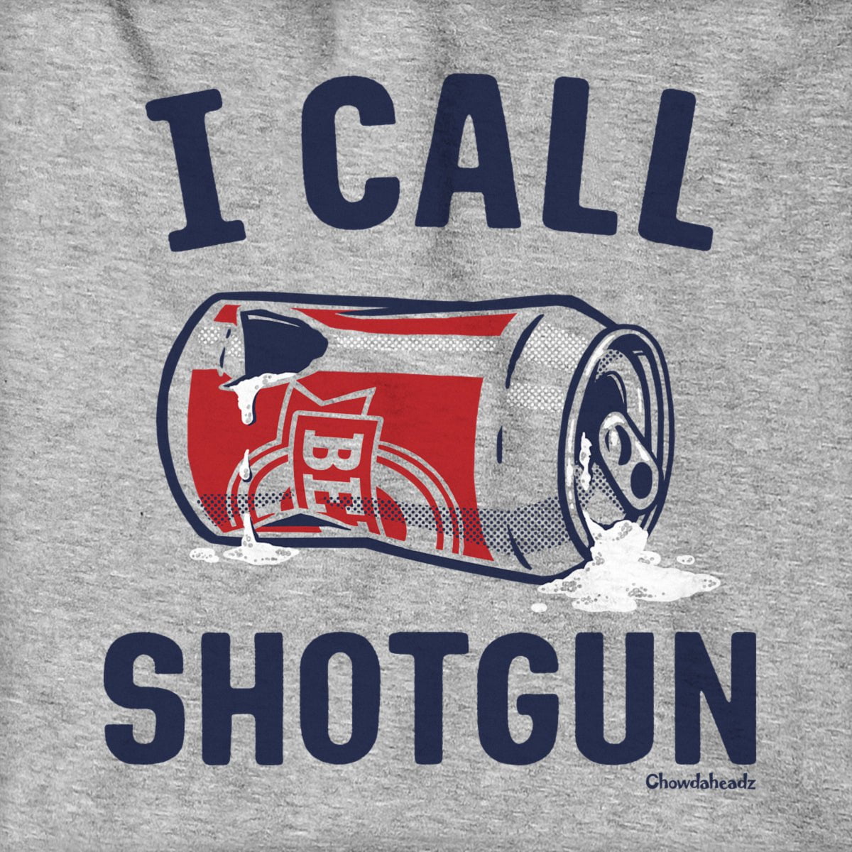 I Call Shotgun Hoodie - Chowdaheadz