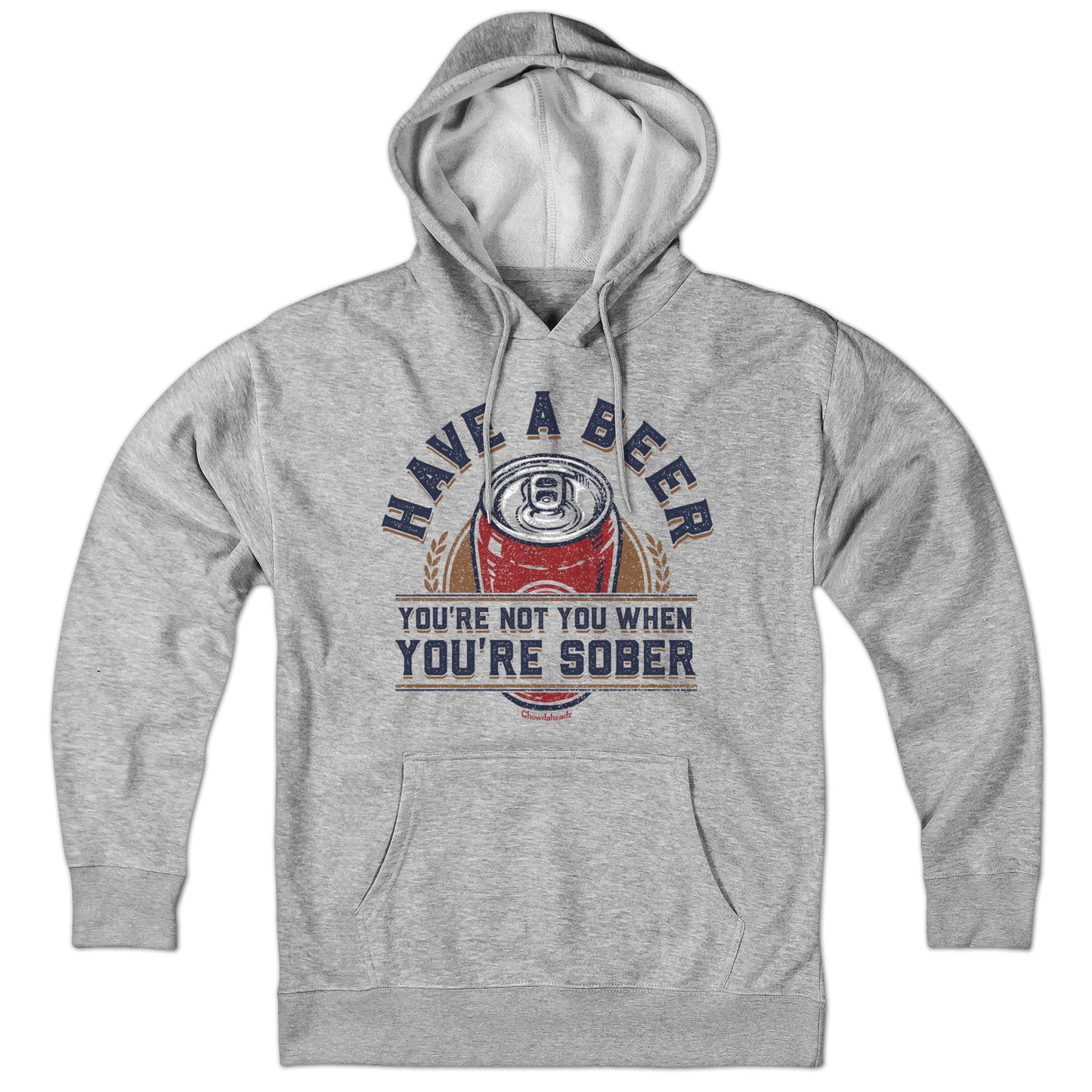 Have A Beer Hoodie - Chowdaheadz