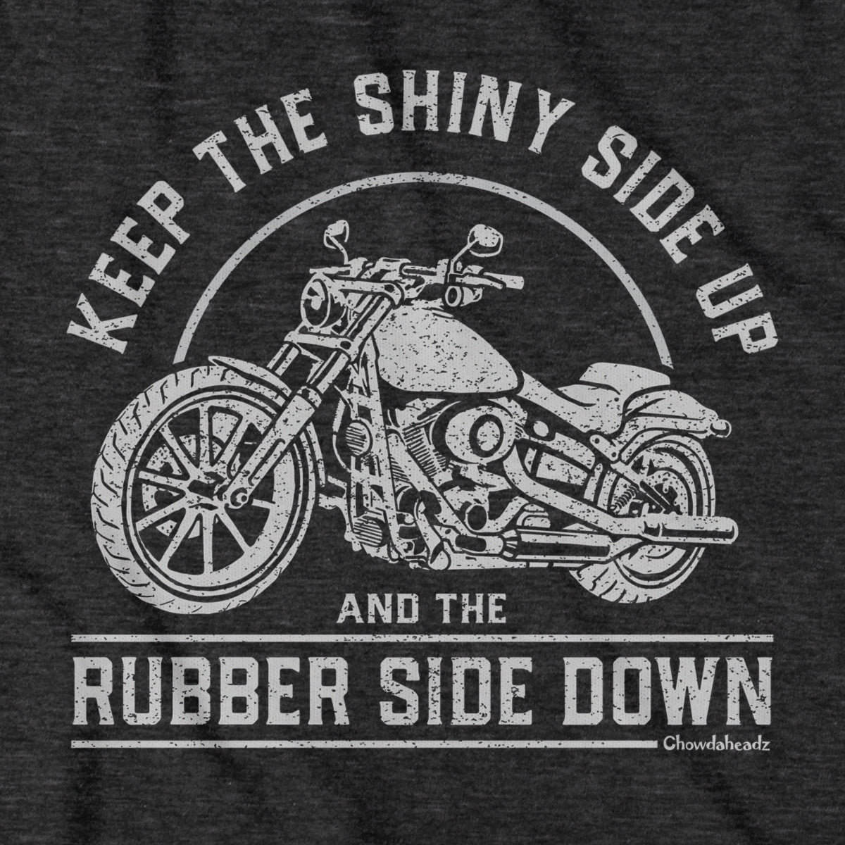 Shiny Side Up Motorcycle T-Shirt - Chowdaheadz