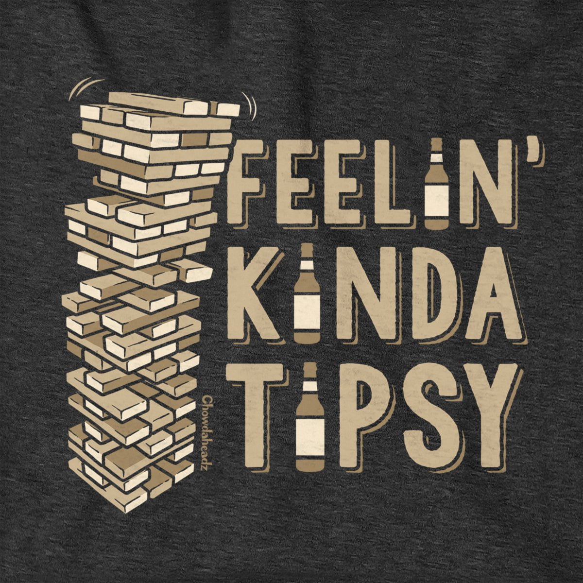 Feelin' Kinda Tipsy Hoodie - Chowdaheadz