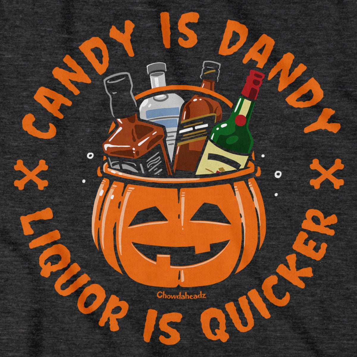 Candy Is Dandy Liquor Is Quicker Halloween T-Shirt - Chowdaheadz