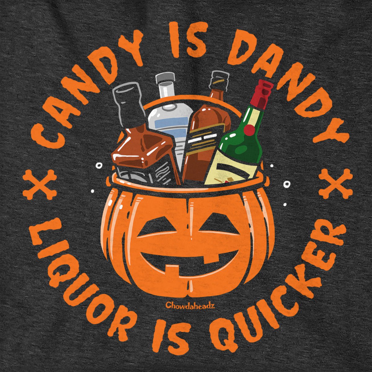 Candy Is Dandy Liquor Is Quicker Halloween Hoodie - Chowdaheadz