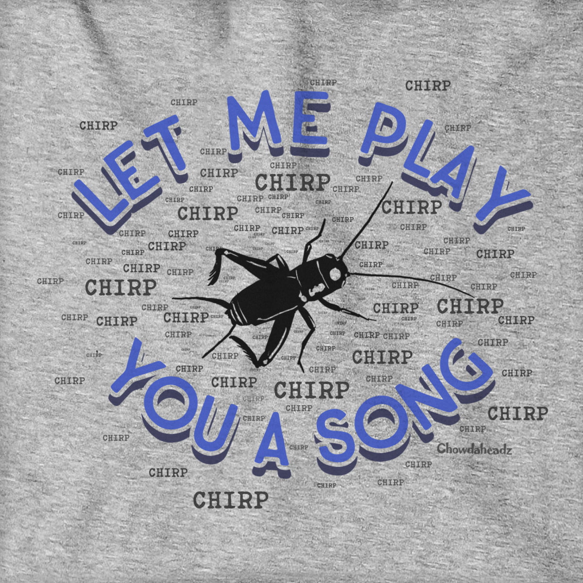 Let Me Play You A Song Hoodie - Chowdaheadz