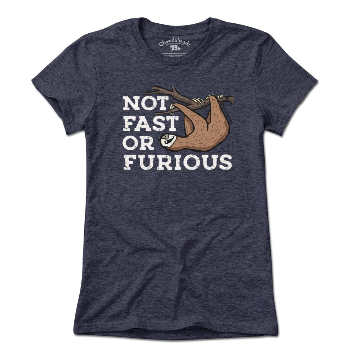 Not Fast Or Furious T-Shirt - Chowdaheadz