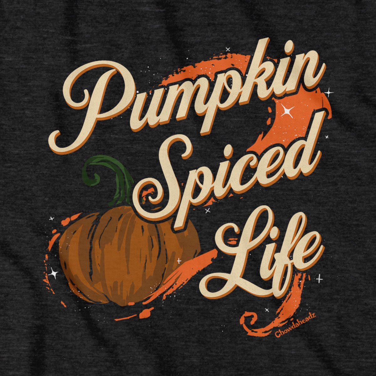 Pumpkin Spiced Life Charcoal T-Shirt - Chowdaheadz