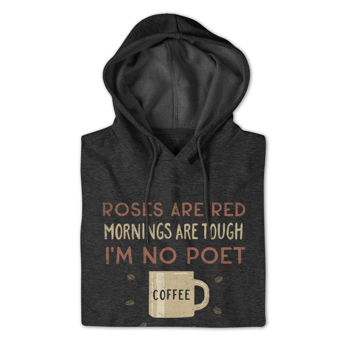 I'm No Poet...Coffee Hoodie - Chowdaheadz