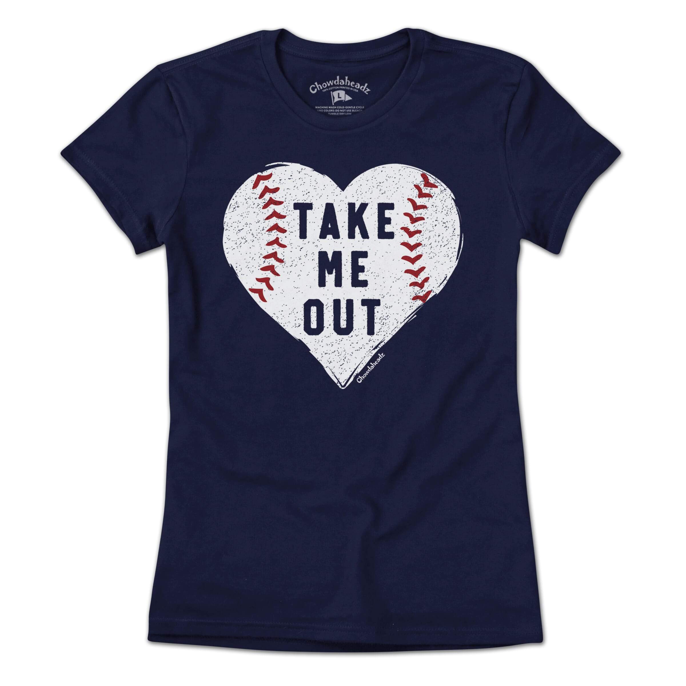 Take Me Out Baseball Heart T Shirt Chowdaheadz