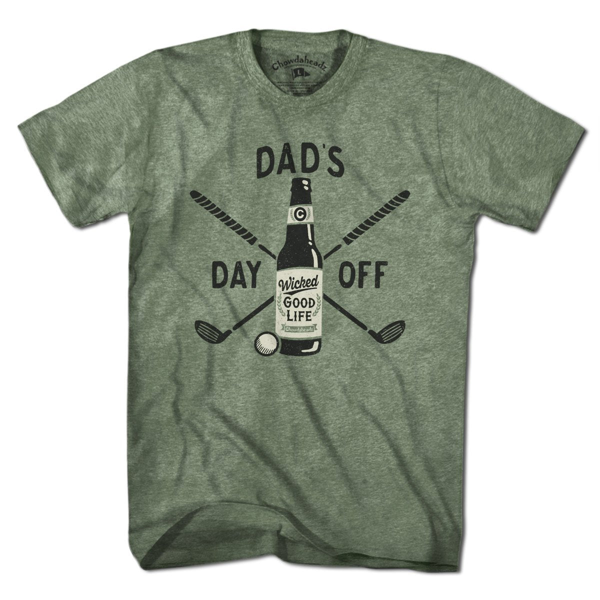 Dad's Day Off T-Shirt – Chowdaheadz