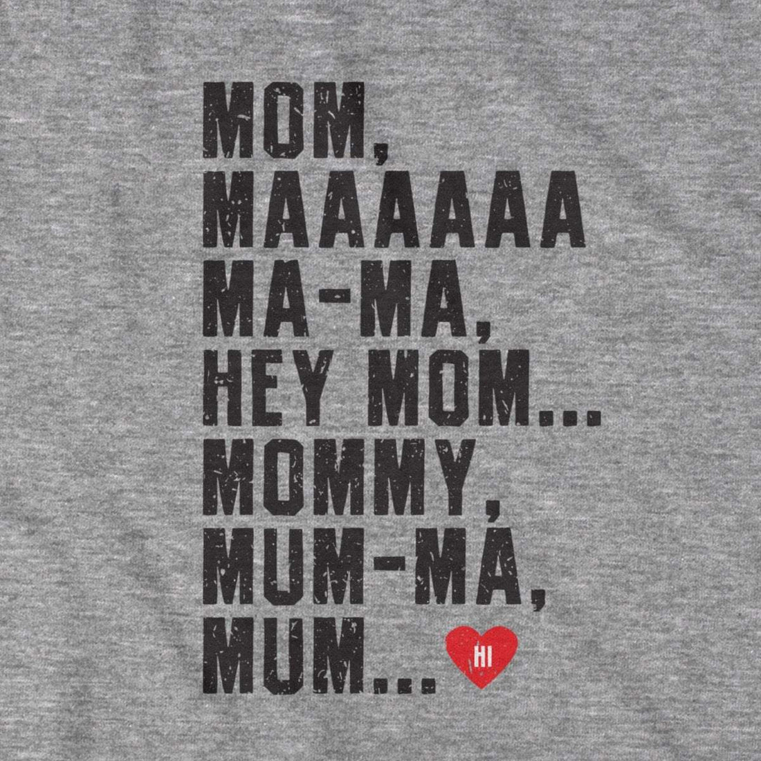 Hey Mom T-Shirt – Chowdaheadz