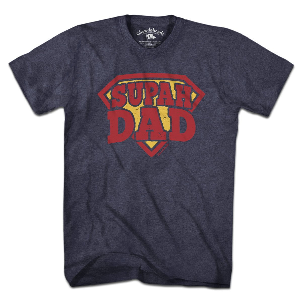 Supah Dad T-Shirt - Chowdaheadz