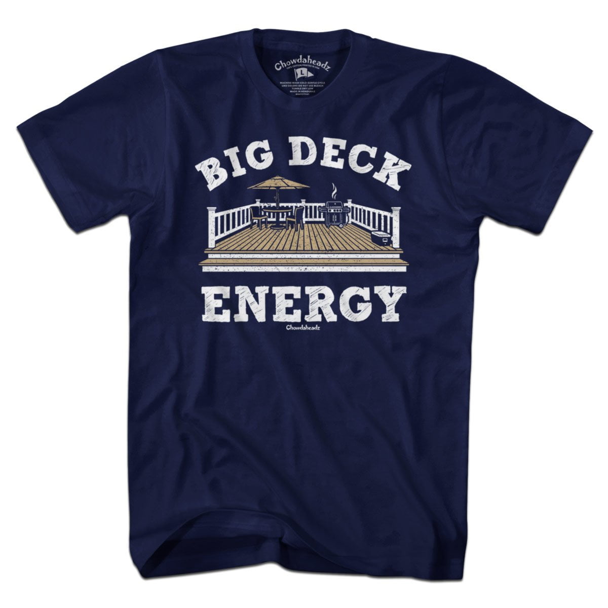 Big Deck Energy T-Shirt - Chowdaheadz