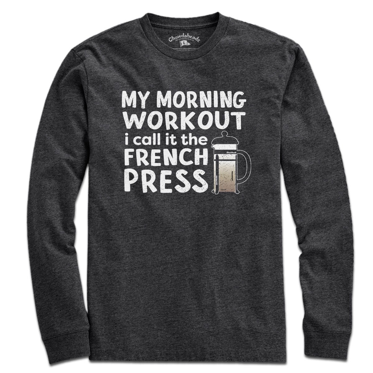 My Morning Workout T-Shirt - Chowdaheadz