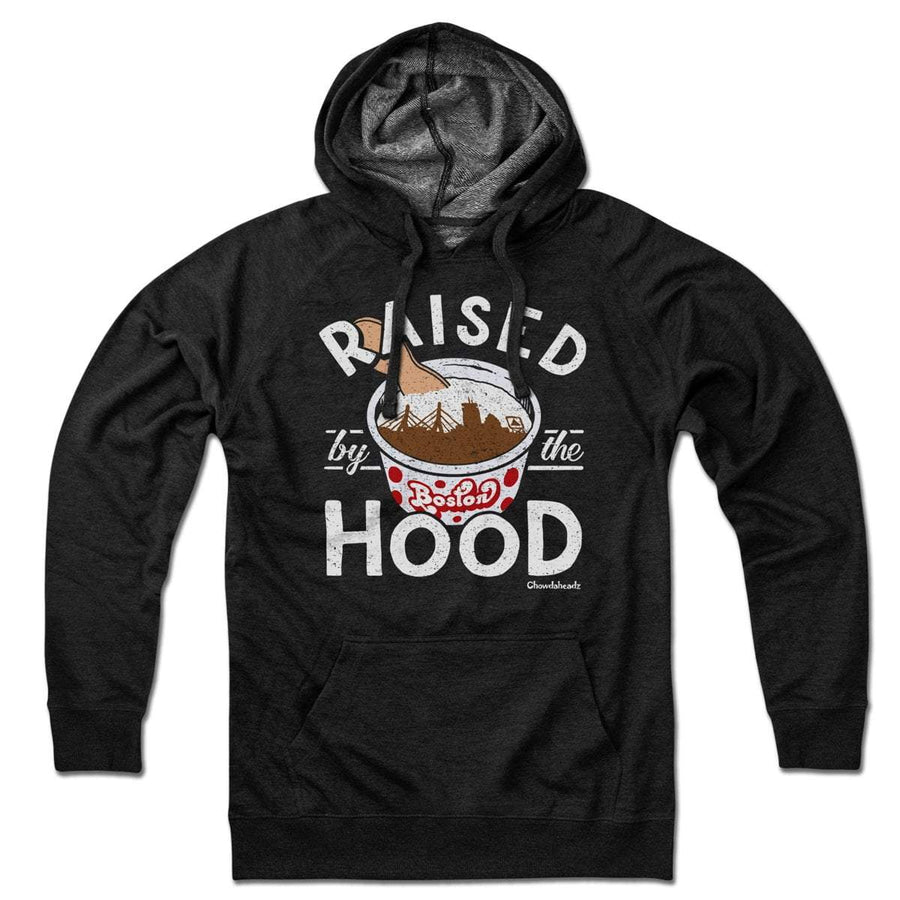 Raised by the Hood Hoodie – Chowdaheadz