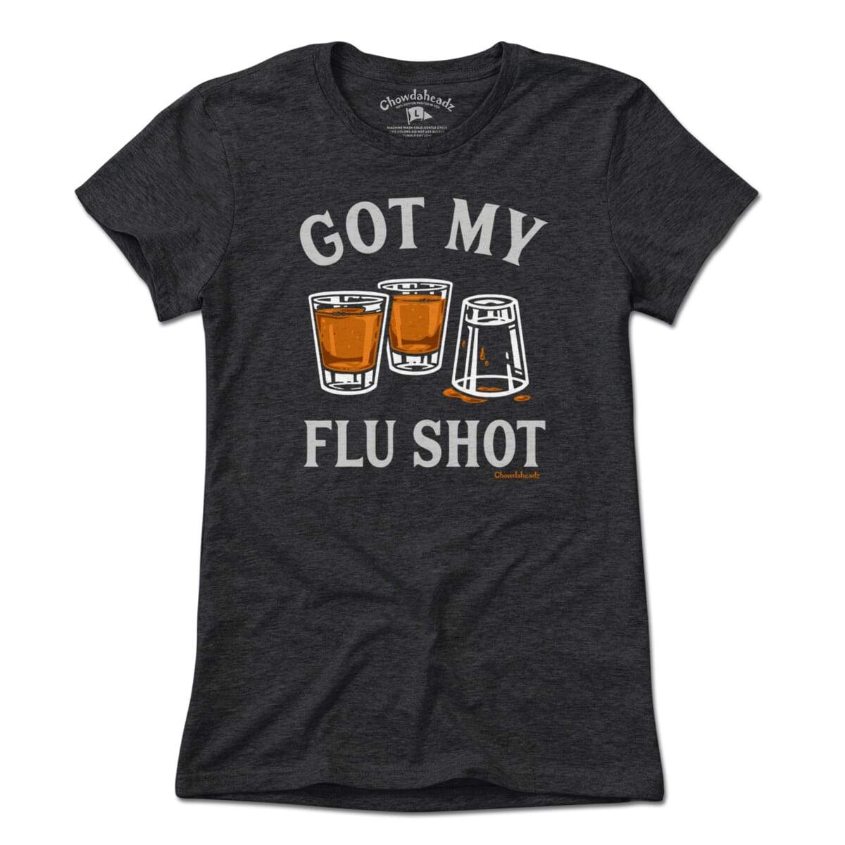 Got My Flu Shot T-Shirt - Chowdaheadz